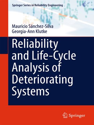 cover image of Reliability and Life-Cycle Analysis of Deteriorating Systems